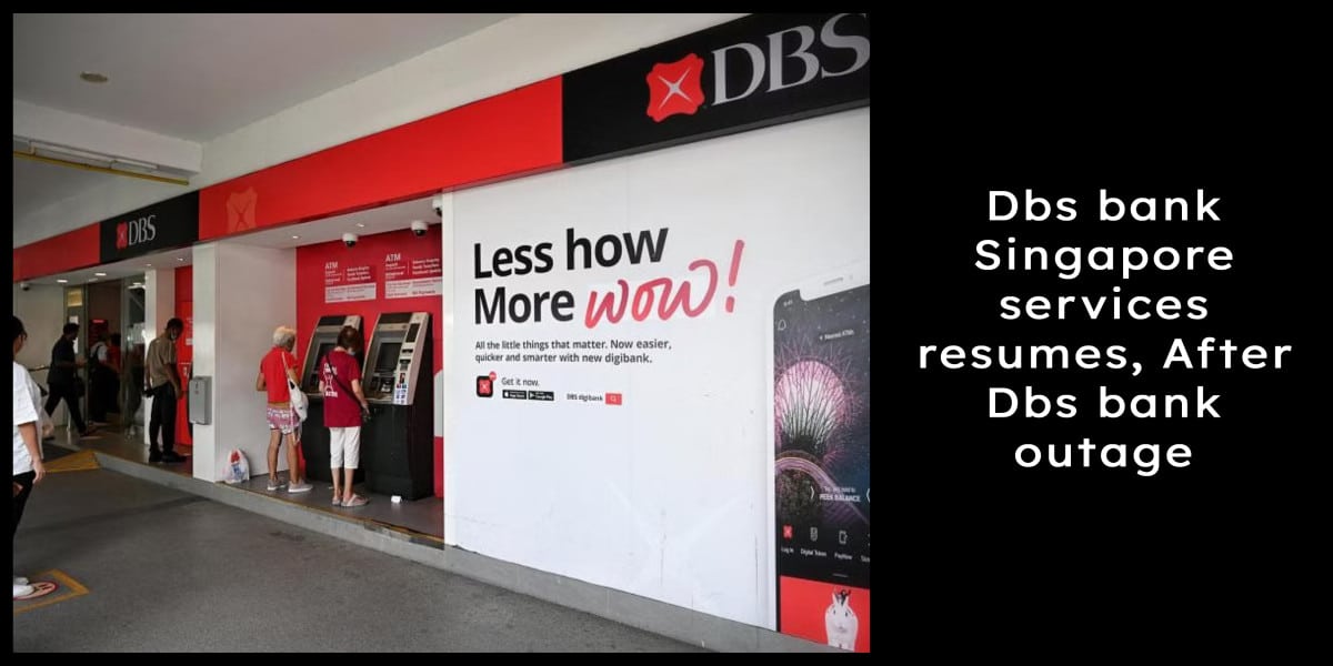 Dbs bank Singapore services resumes
