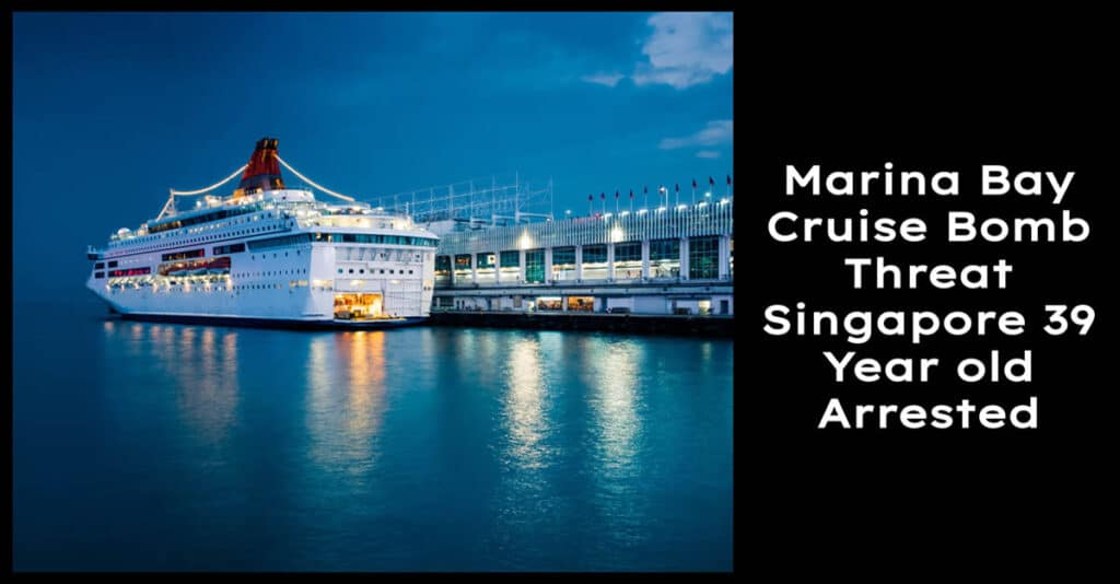 Marina Bay Cruise Bomb Threat