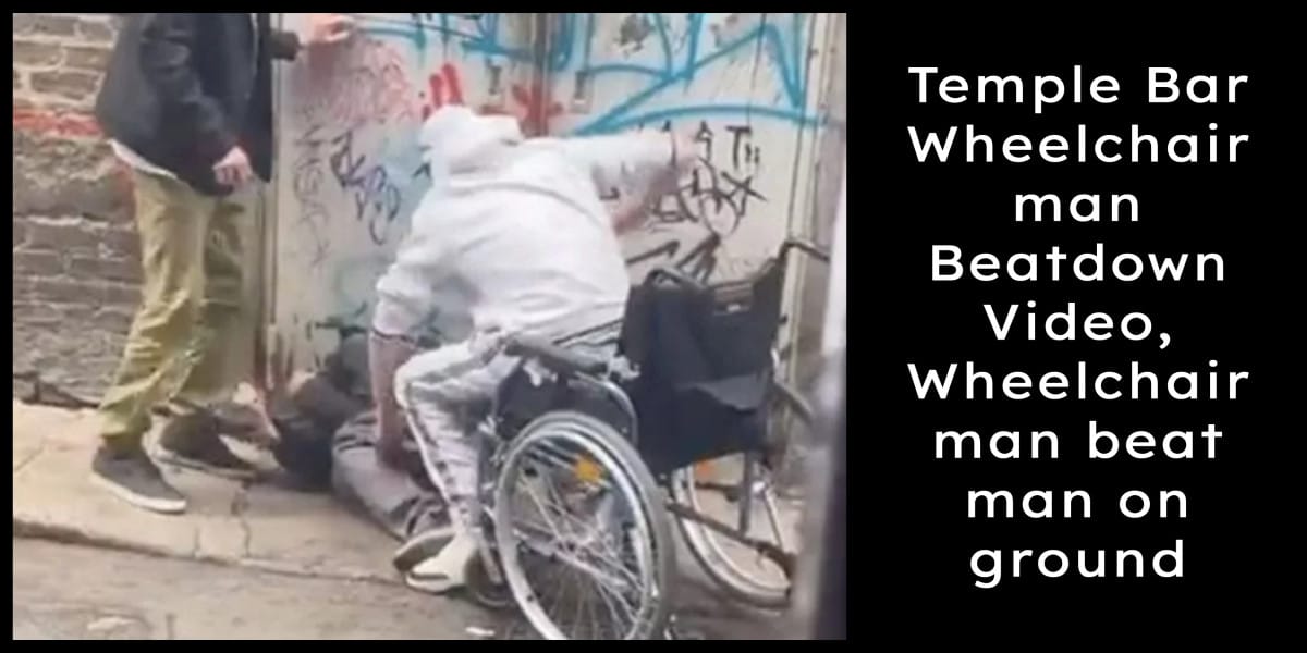Temple Bar Wheelchair man Beatdown Video